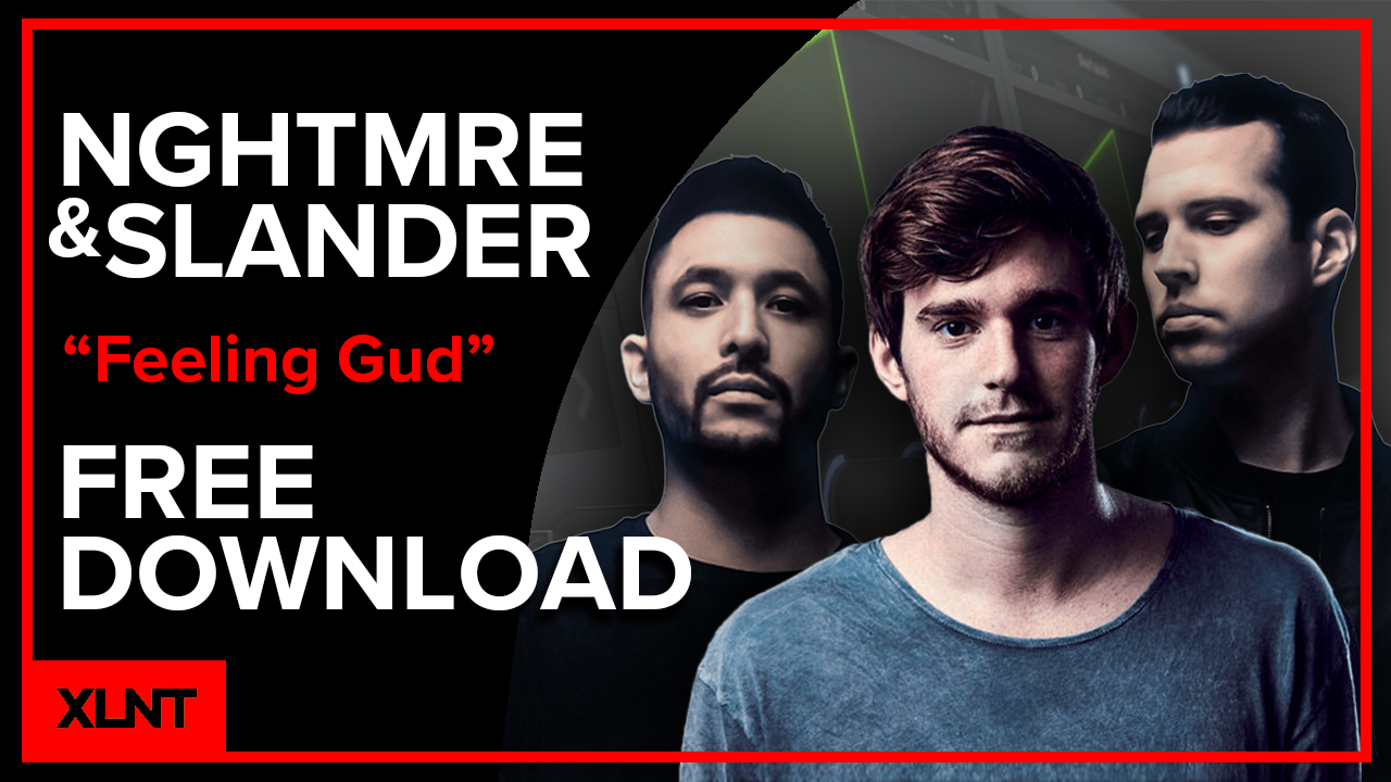 NGHTMRE & Slander - "Feeling Gud" Serum Preset & Ableton 10 FX Rack