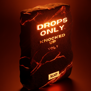 DROPS ONLY. KNOCKED UP VOL. 1