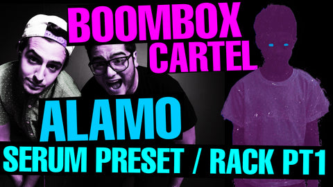 Boombox Cartel - Alamo Serum Preset / Wavetable