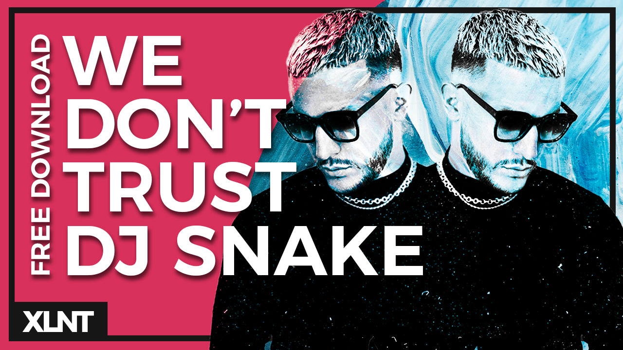 DJ Snake "Trust Nobody" Serum Preset / Ableton 10 FX Rack