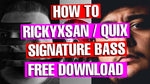 Rickyxsan / Quix Signature Bass Serum Preset / FX Rack