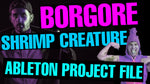 Borgore - Shrimp Creature ft Nick Colletti Project File