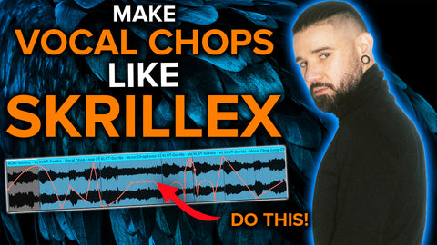 XLNT-How To Skrillex Vocal Chops 2023