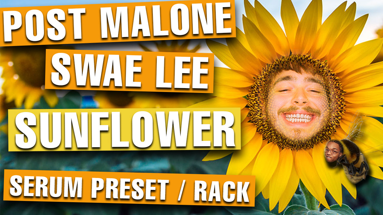Post Malone, Swae Lee - "Sunflower" Project File / Serum Presets / Racks