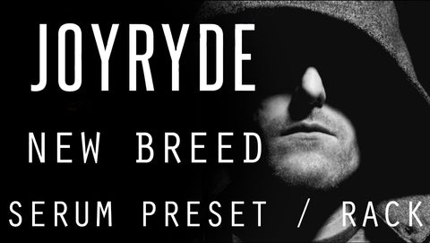 Joyryde - New Breed Serum Preset / Ableton FX Rack